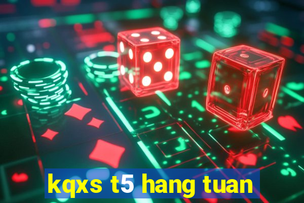 kqxs t5 hang tuan