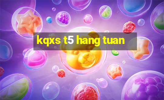 kqxs t5 hang tuan