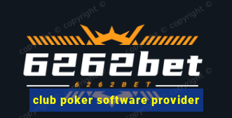 club poker software provider