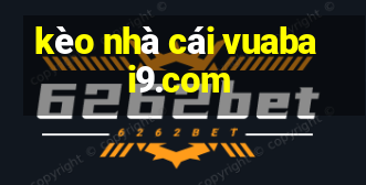 kèo nhà cái vuabai9.com