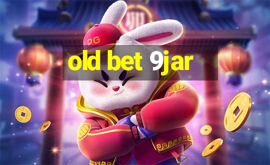 old bet 9jar