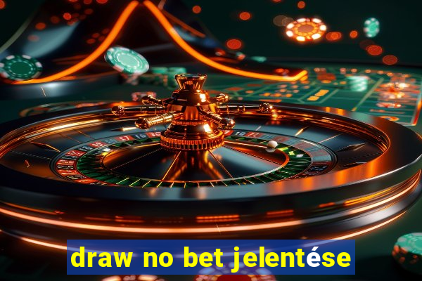 draw no bet jelentése