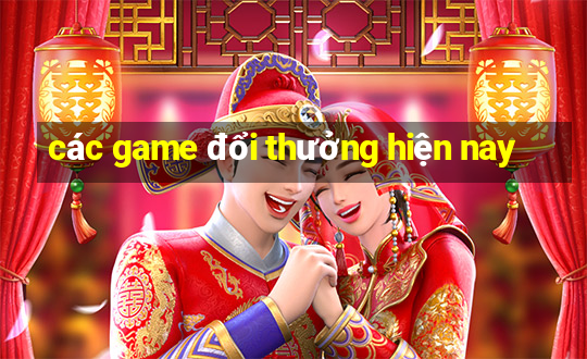 các game đổi thưởng hiện nay