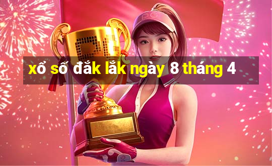 xổ số đắk lắk ngày 8 tháng 4