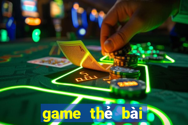 game thẻ bài hay 2022