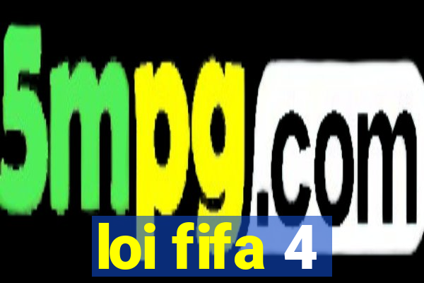 loi fifa 4