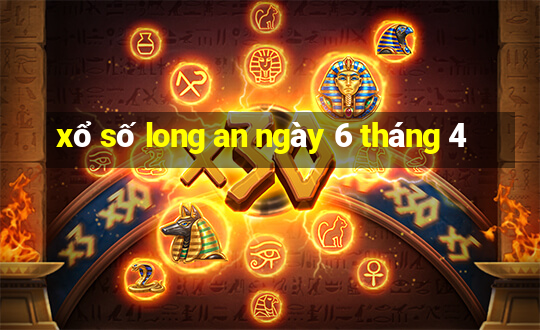 xổ số long an ngày 6 tháng 4