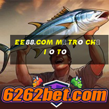 Ee88.Com Mở Trò Chơi Ô Tô