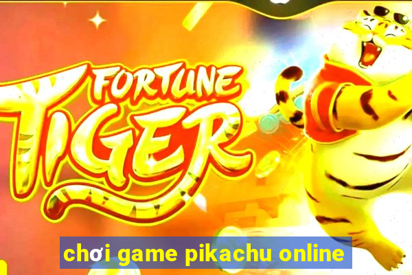 chơi game pikachu online