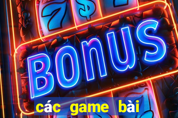 các game bài đổi thưởng uy tín nhất