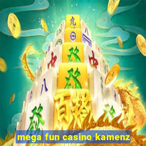 mega fun casino kamenz