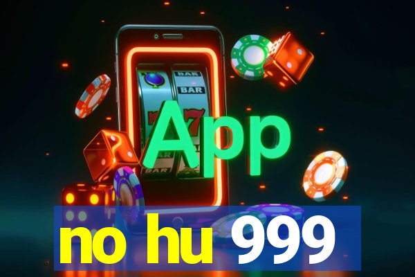 no hu 999