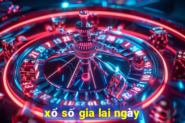 xổ số gia lai ngày