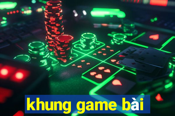 khung game bài