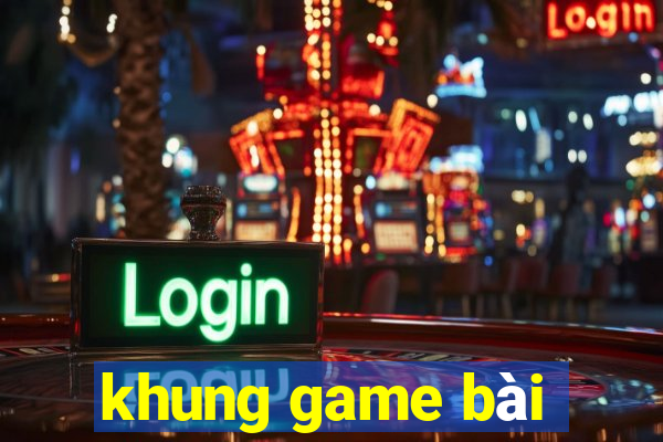 khung game bài