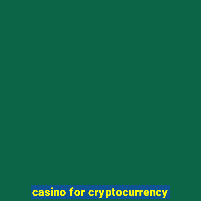 casino for cryptocurrency