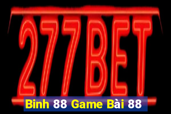 Binh 88 Game Bài 88