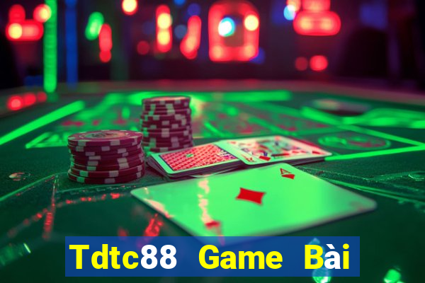 Tdtc88 Game Bài Chơi Với Bạn Bè