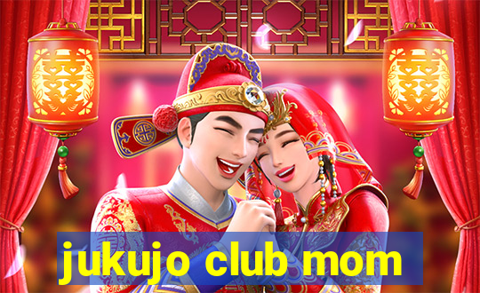 jukujo club mom