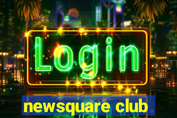 newsquare club