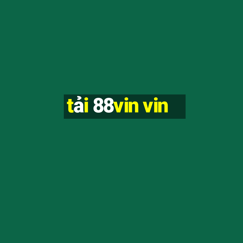 tải 88vin vin