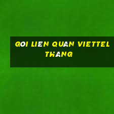 Gói Liên Quân Viettel tháng