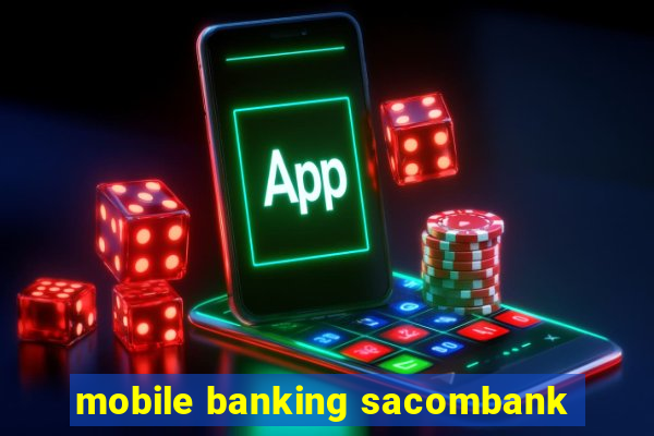 mobile banking sacombank