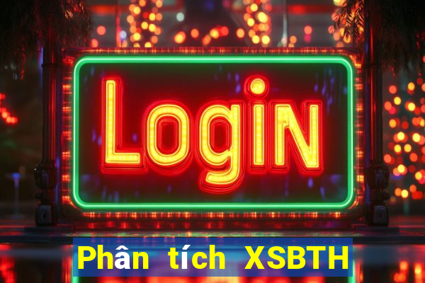 Phân tích XSBTH Thứ 6