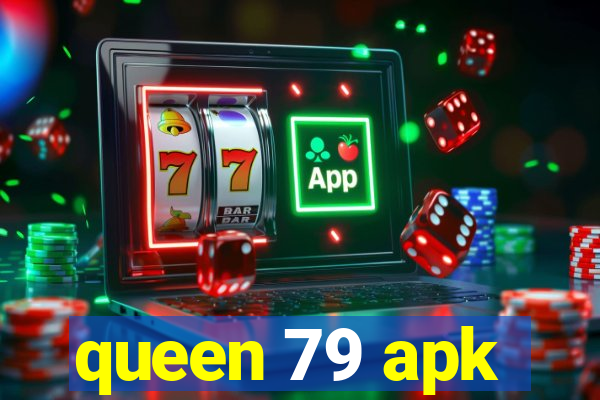 queen 79 apk