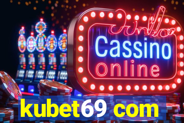 kubet69 com