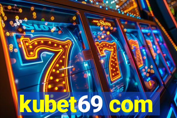 kubet69 com