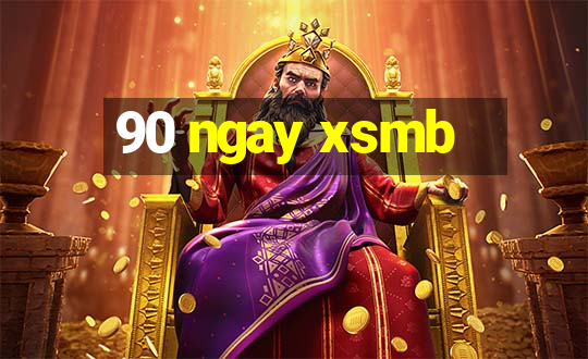 90 ngay xsmb