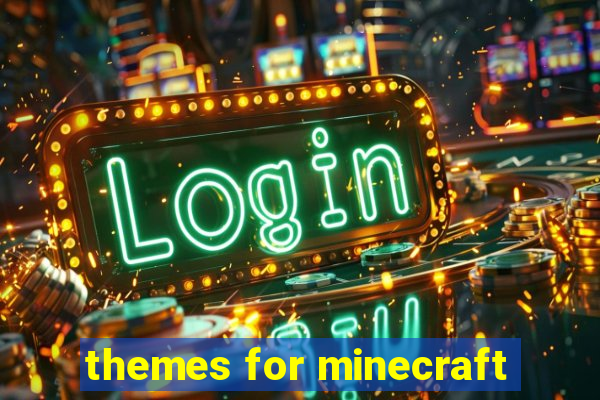 themes for minecraft