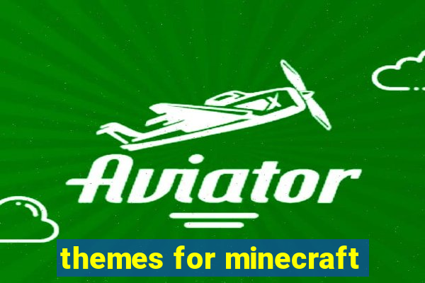 themes for minecraft