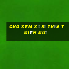 cho xem xổ số thừa thiên huế