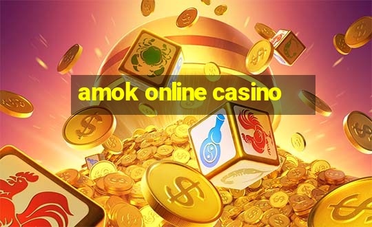 amok online casino