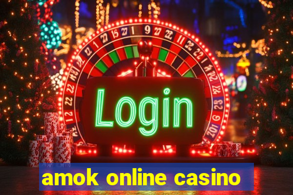 amok online casino