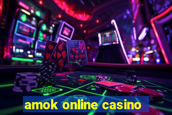 amok online casino