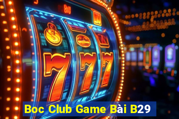 Boc Club Game Bài B29