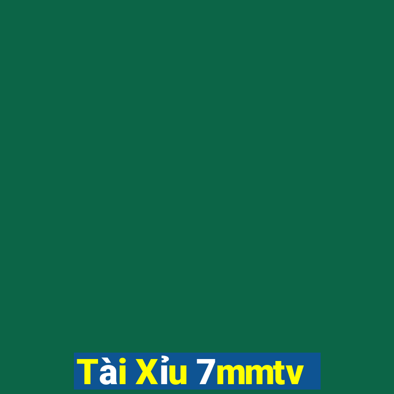 Tài Xỉu 7mmtv