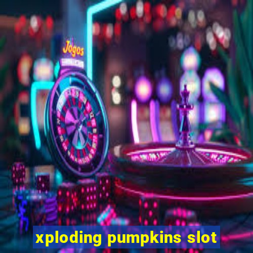 xploding pumpkins slot