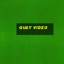 quay video