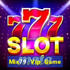 Mix79 Vip Game Bài Ma Cao