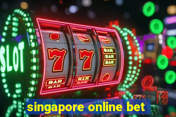 singapore online bet