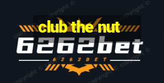 club the nut