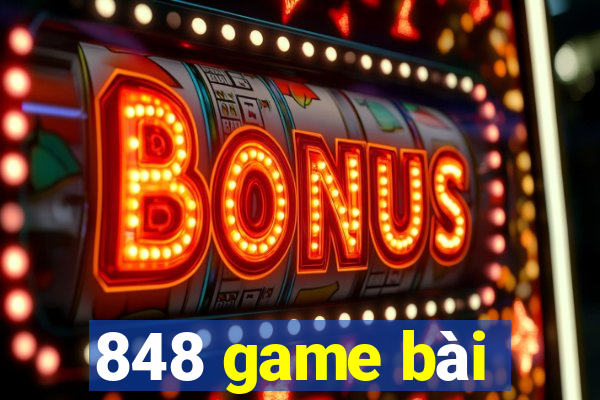 848 game bài