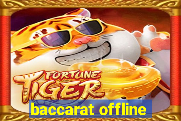 baccarat offline