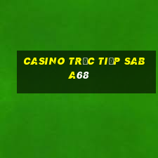 Casino Trực tiếp saba68