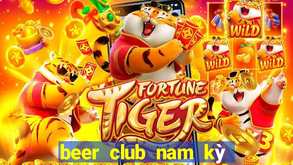 beer club nam kỳ khởi nghĩa