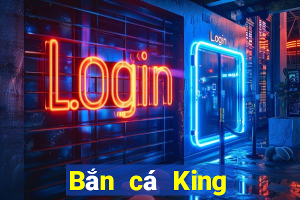 Bắn cá King Giải trí